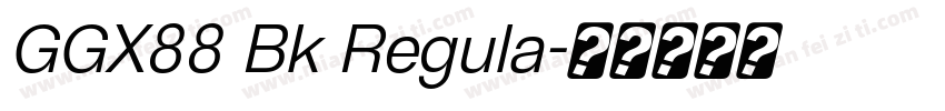 GGX88 Bk Regula字体转换